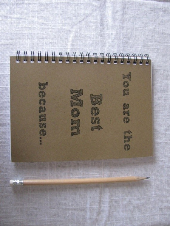 You are the Best Mom because... 5 x 7 journal by JournalingJane