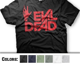 Evil Dead tshirt. 2013 Army Of Darkness horror. Multiple shirt colors and ink
