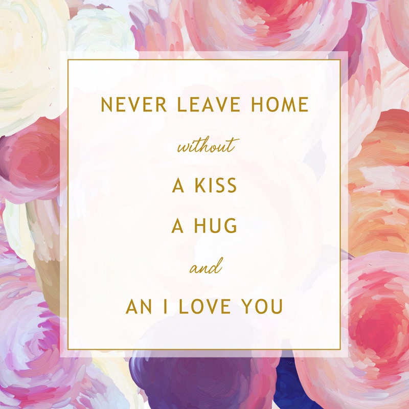 Quote Print 6x6 Never Leave Home Typography Print