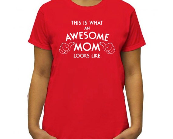 New Funny "This is What An Awesome Mom Looks Like" Womens T-shirt for Mother's Day, Party, Girlfriend, Wife, Fiance, Friend S-2xl