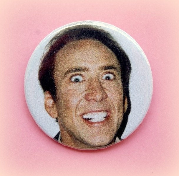 Nicolas Cage creepy smile button badge or magnet 1.5 Inch