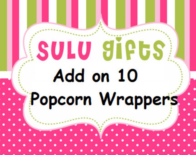 Add on - 10 Popcorn Wrappers to Existing Order Only