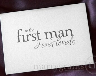 Wedding Card to Your Dad - Father of the Bride Cards -To the First Man I Ever Loved - Card from Daughter to go w/ Father of Bride Gift CS08