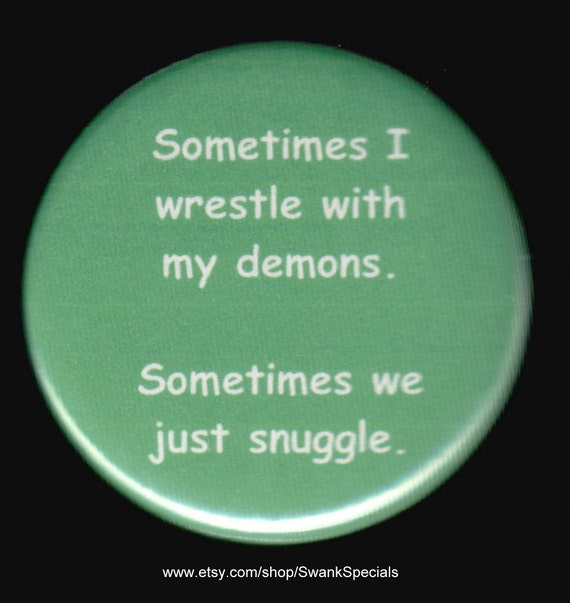 sometimes i wrestle with my demons shirt