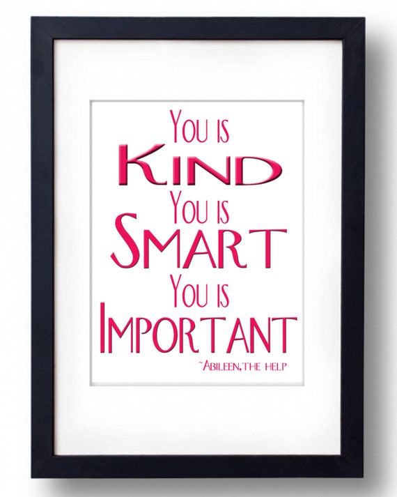 Items similar to You is kind, you is smart, you is important, 8x10 ...