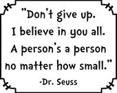 Items similar to Don't give up. I believe in you all.. . Dr. Seuss ...