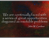 Graduation Card - Inspirational Quote by John W. Gardner - Also available as a Print with a Free Mat - Great Gift Idea (CGRAD2013057) Graduation Card - Inspirational Quote by John W. Gardner - Also available as a Print with a Free Mat - Great Gift Idea (CGRAD2013057)