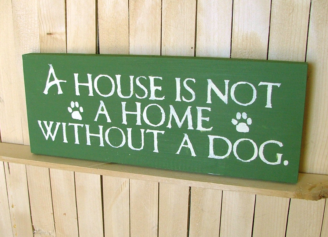 A House is Not a Home Without a Dog. Wooden Sign Reclaimed