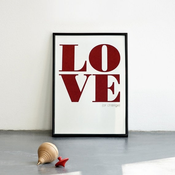 Items similar to Love or Change Poster, Valentines Day, Inspirational ...