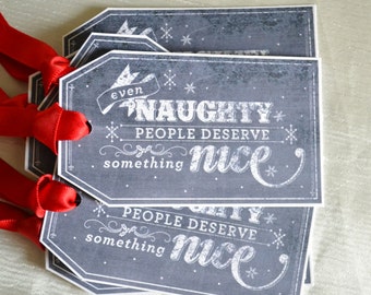 Chalkboard style Christmas Gift Tags - Even Naughty People Deserve Something Nice