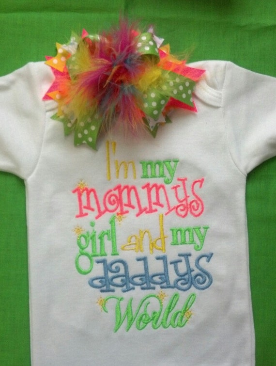 I'm My Mommy's Girl and My Daddy's World by dazzlemegirl on Etsy