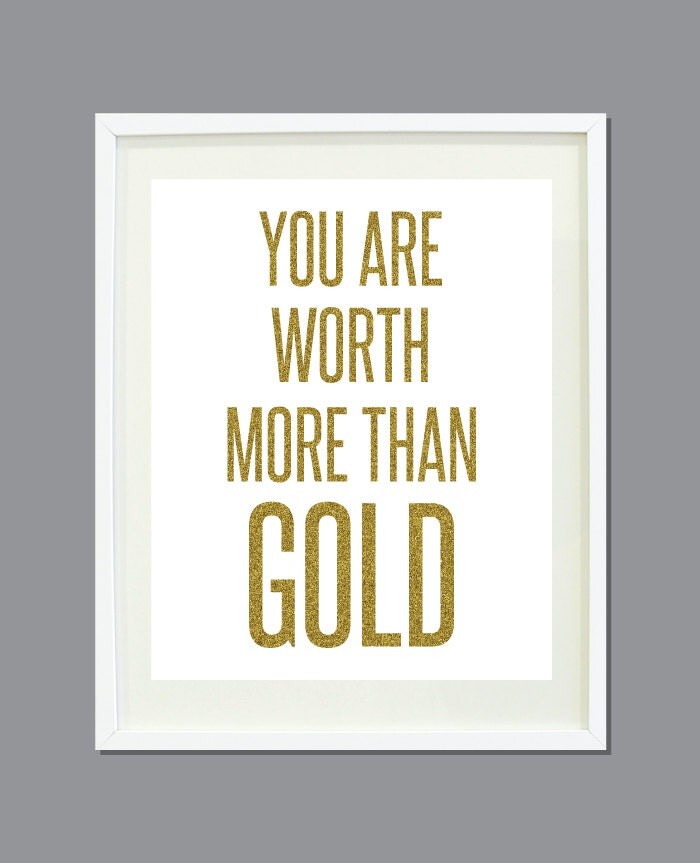 You Are Worth More Than Gold 8x10 Black by GatheredNestDesigns