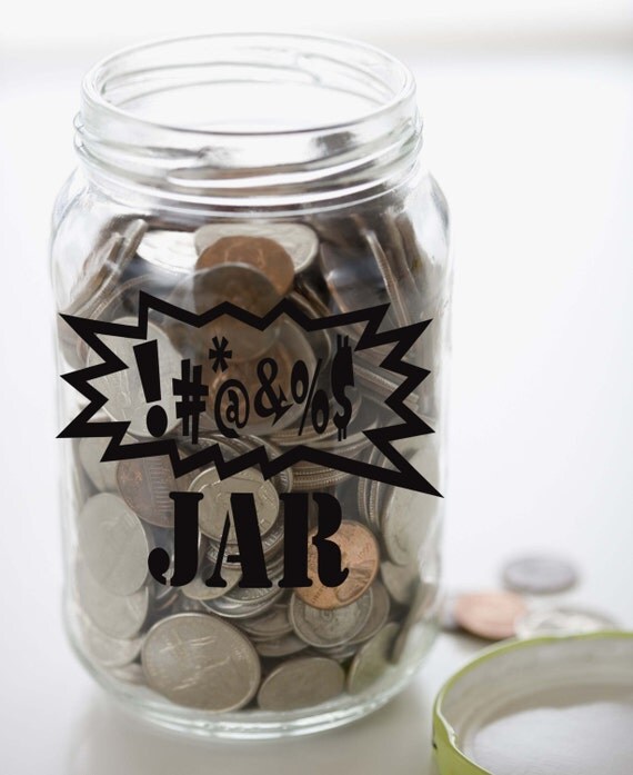 Make your Own SWEAR JAR Vinyl Sticker Decal 3.75h x