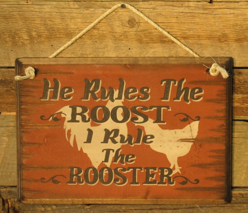 He Rules The Roost I Rule The Rooster Rustic Antiqued