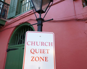 Church QUIET ZONE-New Orleans- NOLA Street Scene-Fine Art Photographic  Natural Home Decor.