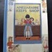 Ameliaranne Keeps Shop - 1928 First ed. - Constance Heward - Susan Beatrice Pearse