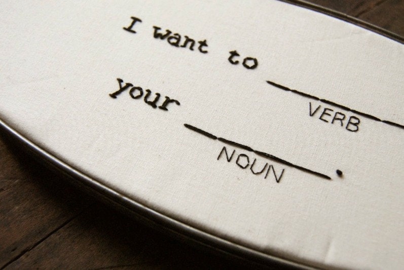 I Want To Verb Your Noun Mad Lib Inspired Naughty