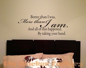 Better than I was more than I am vinyl wall decal quote