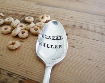 CEREAL KILLER. Stamped Spoon. Stocking Stuffer. Cereal Spoon. Gifts under 25. As seen by Kat Von D and Steveo