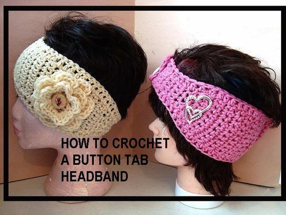 Crochet Headband Pattern Button tab headband and 3 layer