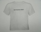 BUY BLACK FIRST  white tshirt