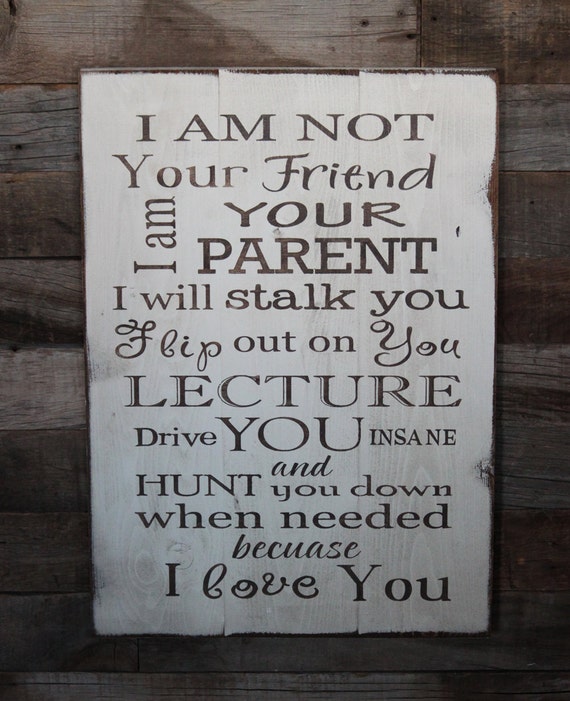 Large Wood Sign I am Not your Friend I am your by dustinshelves