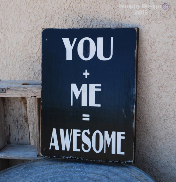 You and Me Awesome Sign Love