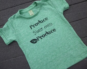 Kid's Eco Friendly Tee shirt Produce Your Own Produce Farm Garden Spring Love 3-6, 6-12, 12-18 months 2T