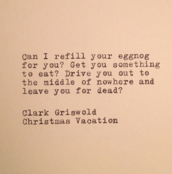 Clark Griswold Christams Vacation Quote Typed on Typewriter