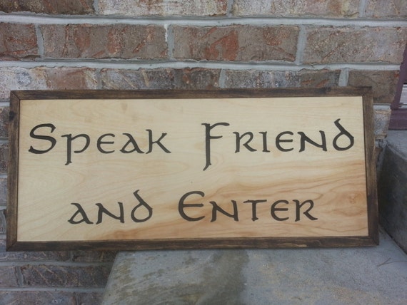 Speak Friend and Enter Door Sign w/ Edging by SGMillerDesigns