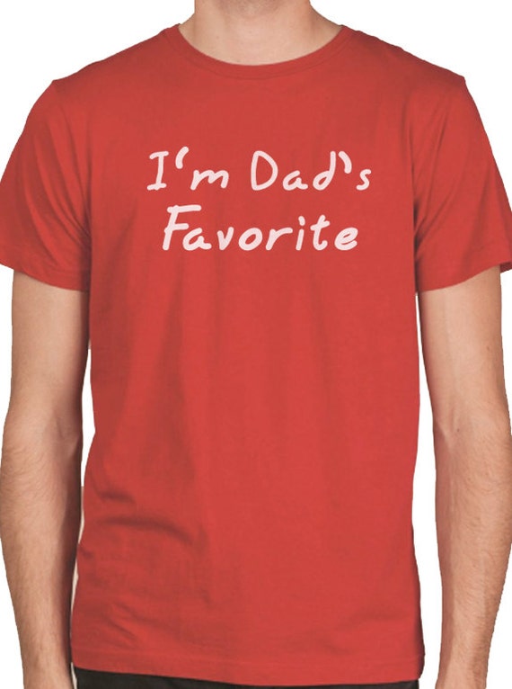 Dad Shirt I'm Dad's Favorite Mens T shirt Dad Gift