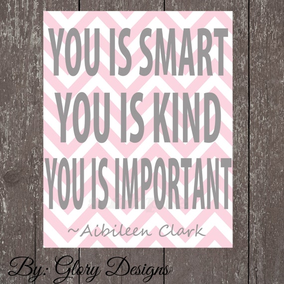 INSTANT DOWNLOAD The Help You is Smart You is Kind by glorydesigns