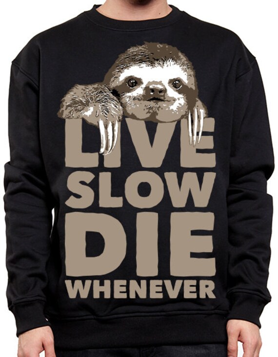 live slow sloth shirt