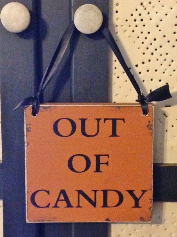 Items similar to Primitive Wood Sign, Out Of Candy Halloween Sign on Etsy