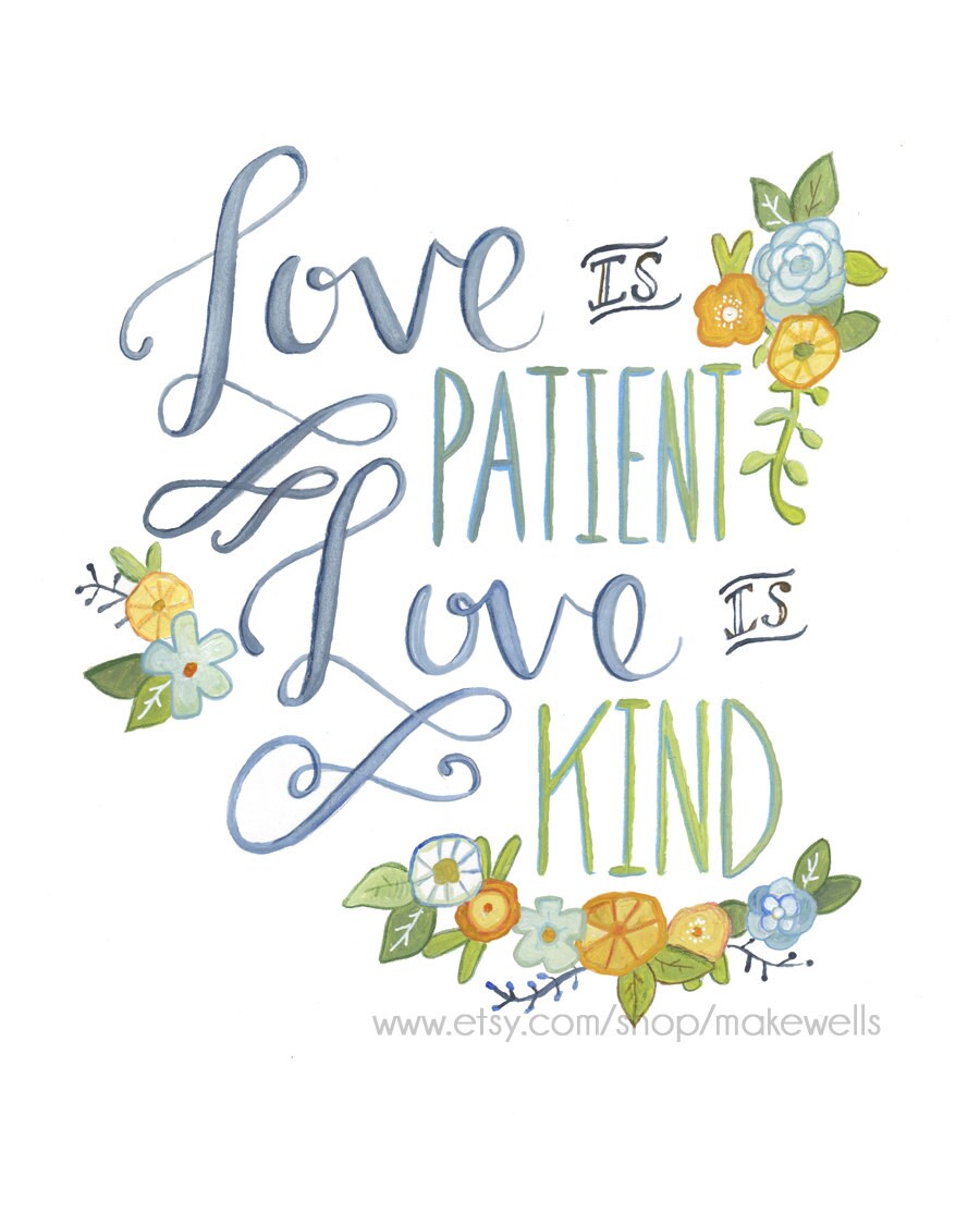 Love is Patient Print