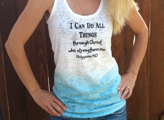 I Can Do All Things Through Christ Philippians 4:13 Burnout Tank Top