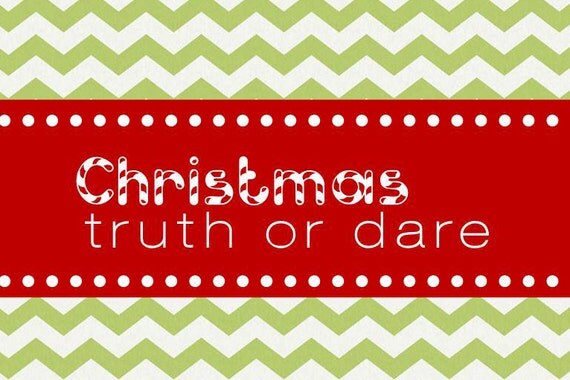 christmas truth or dare game for kids christmas truth or dare game for kids