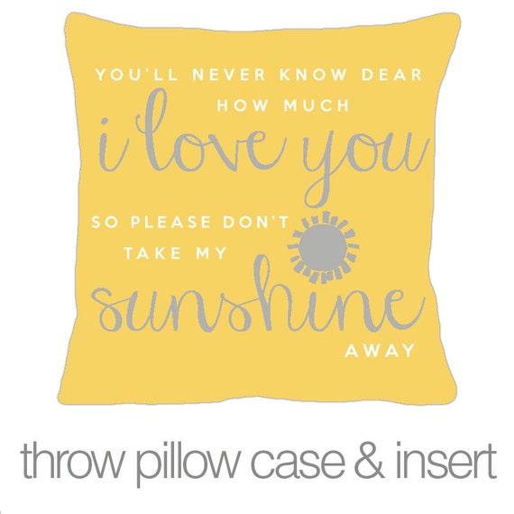 You are my sunshine COMPANION throw pillow with yellow fabric
