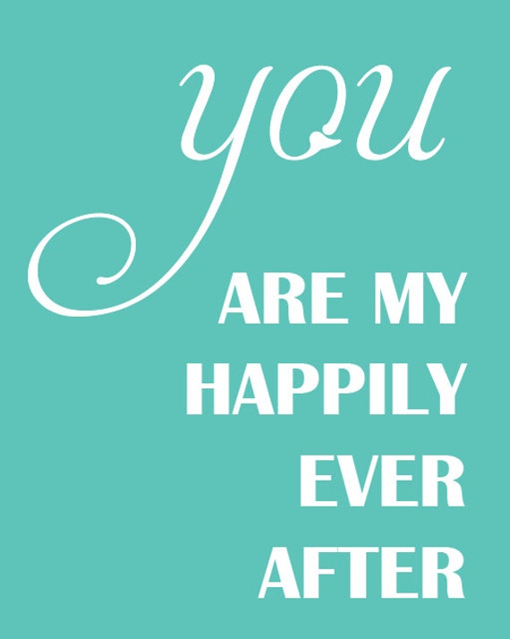 Home Decor Typography You Are My Happily Ever by NestedExpressions