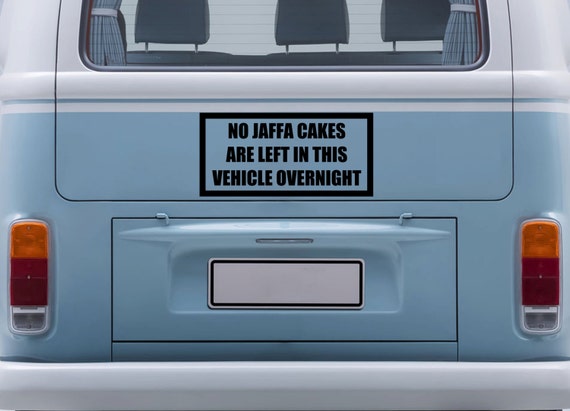 No Jaffa Cakes are left in this vehicle overnight -  car bumper sticker vinyl decal