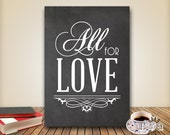 Love Art Print,Printable Art Wall Decor,Chalkboard Print,Instant Download,Valentines Day Print,Printable Chalkboard,Diy Pdf,All for LOVE Il_170x135