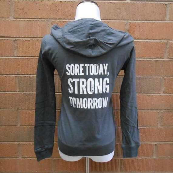 Sore Today Strong Tomorrow Workout Hoodie. Workout Hoodie.