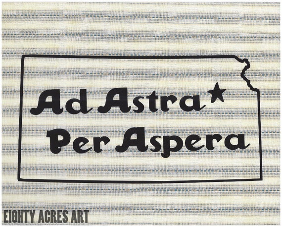 Items similar to Ad Astra Per Aspera - Kansas State Motto - Home on the ...