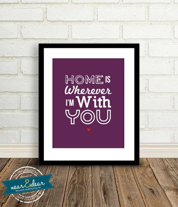 Items similar to Home is Wherever I'm with You Quotes, Lyrics and