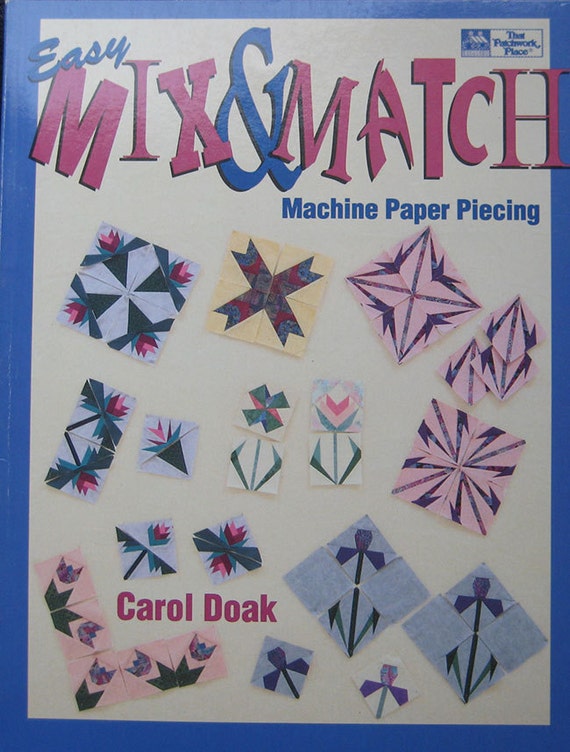 Easy Mix Match Machine Paper Piecing Quilt Pattern Book Carol
