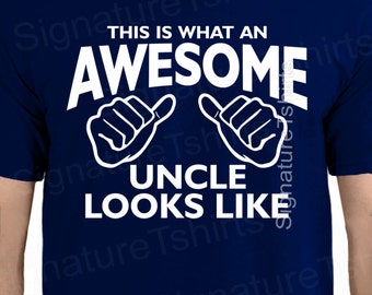 This is what an awesome uncle looks like, t shirt for uncle, gift for uncle, new uncle, uncle to be, uncle shirt, uncle gift, mens shirt