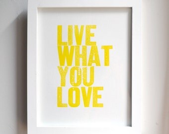 Live What You Love Letterpress Print in Yellow