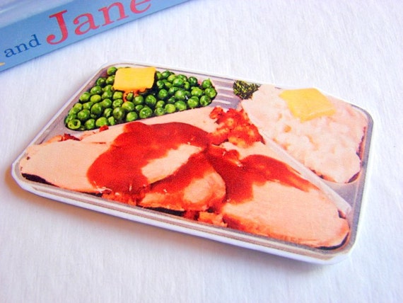 TV Dinner Pin Or Magnet  Roast Turkey Gravy Mashed by mimiandlucy