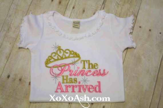 The Princess has arrived. Embroidered Shirt or bodysuit