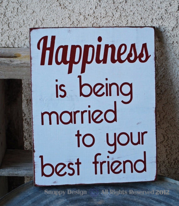 Download Happiness is being married to your best friend Love